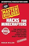 Hacks for Minecrafters by Megan Miller