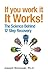 If You Work It, It Works!: ...