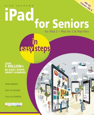 iPad for Seniors in easy steps: Covers iOS 8 (Paperback)
