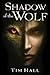Shadow of the Wolf by T.K. Hall Shadow of the Wolf by T.K. Hall