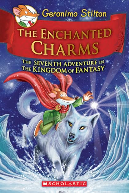 The Enchanted Charms (The Kingdom of Fantasy #7)