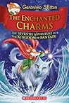 The Enchanted Charms (The Kingdom of Fantasy #7)