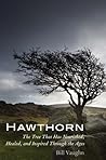 Hawthorn: The Tree That Has Nourished, Healed, and Inspired Through the Ages
