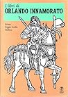 I Libri di "Orlando innamorato"