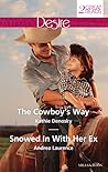 The Cowboy's Way / Snowed in with Her Ex