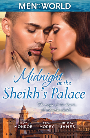 Midnight At The Sheikh's Palace: Heart Of A Desert Warrior / The Sheikh's Last Gamble / The Sheikh's Jewel