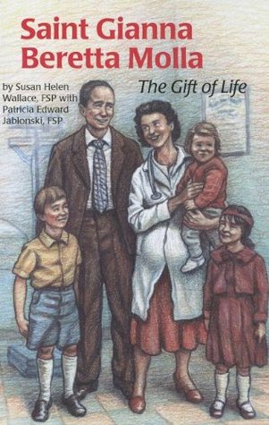 Saint Gianna Berretta Molla: The Gift of Life (Encounter the Saints #29)