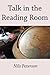 Talk in the Reading Room