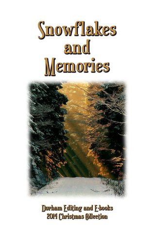 Snowflakes and Memories
