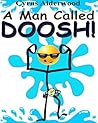 A Man Called Doosh A Man Called Doosh