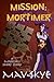Mission Mortimer