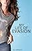 My Life Of Evasion