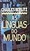 As Línguas do Mundo by Charles Berlitz