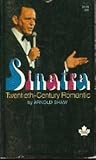 Sinatra: Twentieth-Century Romantic Sinatra: Twentieth-Century Romantic