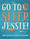 Go to Sleep, Jessie!
