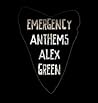 Emergency Anthems by Alex Green