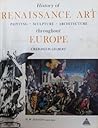 History of Renaissance art: painting, sculpture, architecture throughout Europe (The Library of art history)