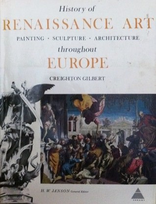 History of Renaissance art: painting, sculpture, architecture throughout Europe (The Library of art history)