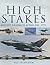 High Stakes: Britain's Air Arms in Action, 1945–1990