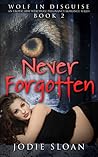 Never Forgotten by Jodie Sloan