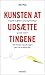 Kunsten at udsætte tingene - en guide til effektive oversprin... by John R. Perry