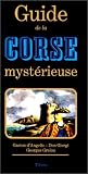 Guide de la Corse mystérieuse