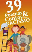 39 Poemas e Contos contra o racismo
