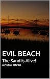 Evil Beach by Anthony Renfro