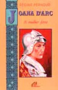 Joana d'Arc, A Mulher Forte