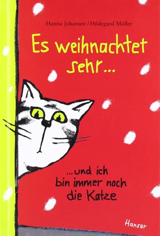 Es weihnachtet sehr ... und ich bin immer noch die Katze