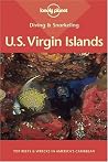 Diving & Snorkeling U.S. Virgin Islands: Top Reefs and Wrecks in America's Caribbean (Lonely Planet Diving & Snorkeling) Diving & Snorkeling U.S. Virgin Islands: Top Reefs and Wrecks in America's Caribbean (Lonely Planet Diving & Snorkeling)