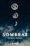 Sombras by Patricia Morais