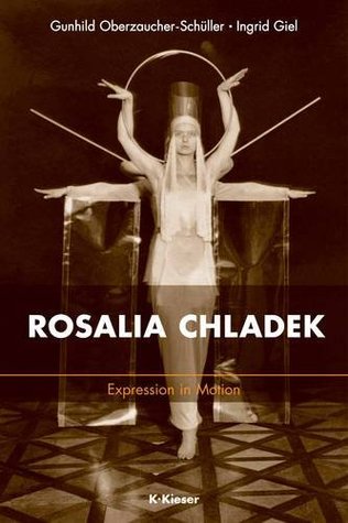 Rosalia Chladek: Expression in Motion