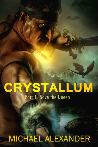 Crystallum: (Save the Queen, #1)