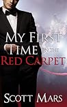 My First Time on the Red Carpet by Scott Mars