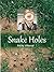 Snake Holes