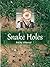 Snake Holes