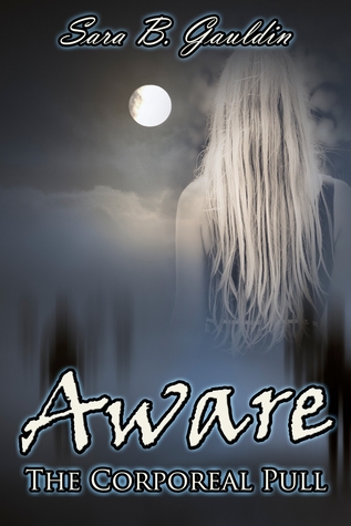 Aware (The Corporeal Pull #2)