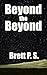 Beyond the Beyond