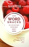 WordSnacks: Bite-sized Devotionals for Your Hungry Moments WordSnacks: Bite-sized Devotionals for Your Hungry Moments