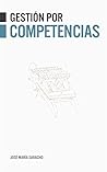 Gestión por competencias (Spanish Edition) Gestión por competencias (Spanish Edition)