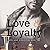 Love & Loyalty  (Faith, Love, & Devotion, #2)