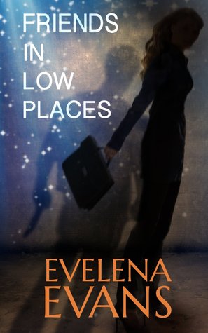 Friends in Low Places (Friends in Low Places, #1)