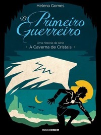 O Primeiro Guerreiro (A Caverna dos Cristais, #2.5)
