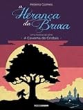 A Herança da Bruxa (A Caverna de Cristais, #1.5).