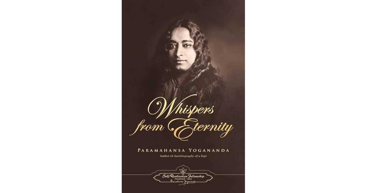 Whispers From Eternity by Paramahansa Yogananda