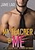 My Teacher & Me (Just a Quickie #11)
