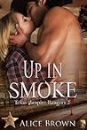 Up in Smoke (Texas Vampire Rangers, #2)