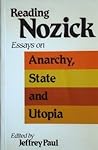 Reading Nozick: Essays on Anarchy, State, and Utopia