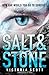 Salt & Stone by Victoria Scott